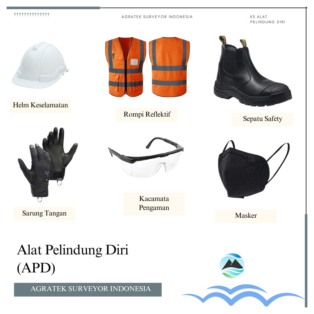 Contoh K3 Agratek Surveyor Indonesia, helm, rompi, sepatu, sarung tangan, kacamata pengaman, masker